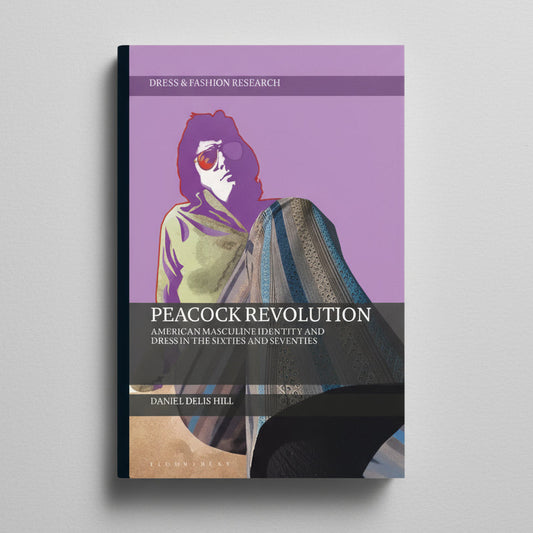 Peacock Revolution American Masculine Identity and Dress in the Sixties and Seventies